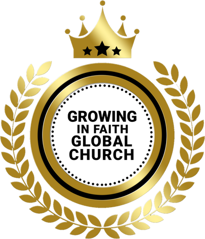 Growing In Faith Global Church