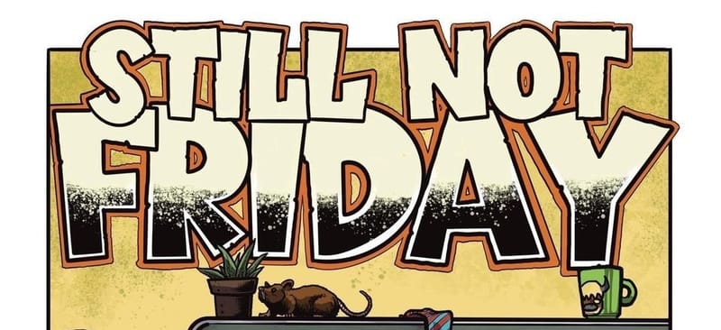 Still Not Friday Comedy