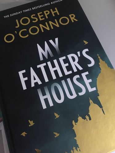 MY FATHER'S HOUSE BY JOSEPH O'CONNOR