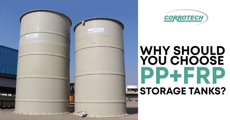 Why Should You Choose PP+FRP Storage Tanks?