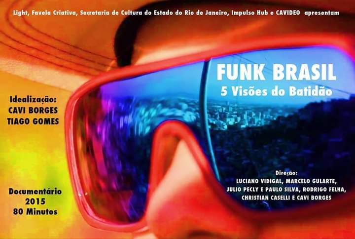 FUNK BRASIL: 5 VISÕES DO BATIDÃO