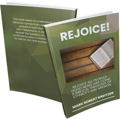 Rejoice all Peoples—Good News has Come: A Biblical Theology of Ethnicity and Mission