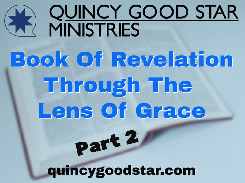 Book of Revelation Through The Lens of Grace Part 2
