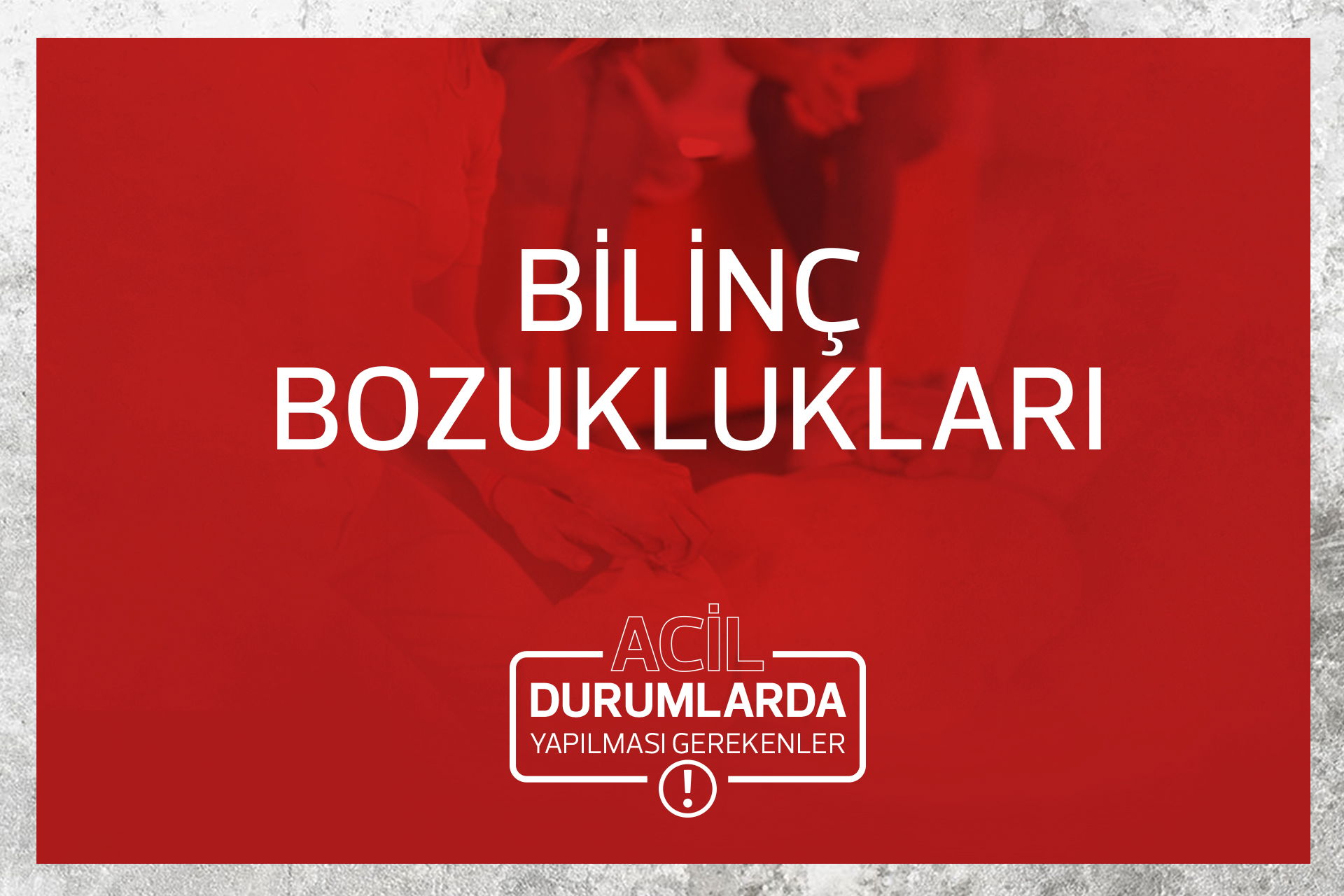 BİLİNÇ BOZUKLUKLARI