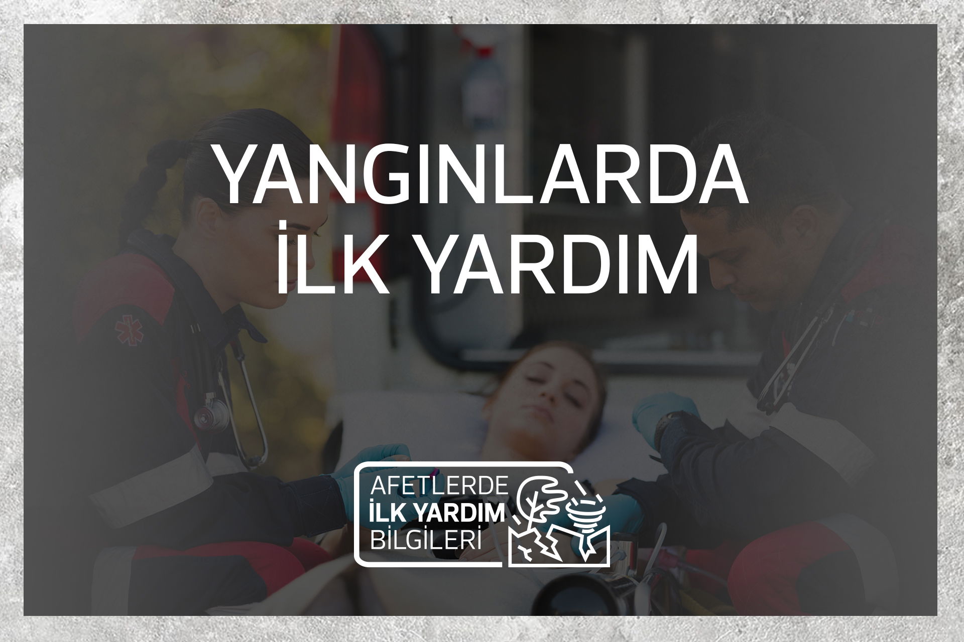 YANGINLARDA İLK YARDIM