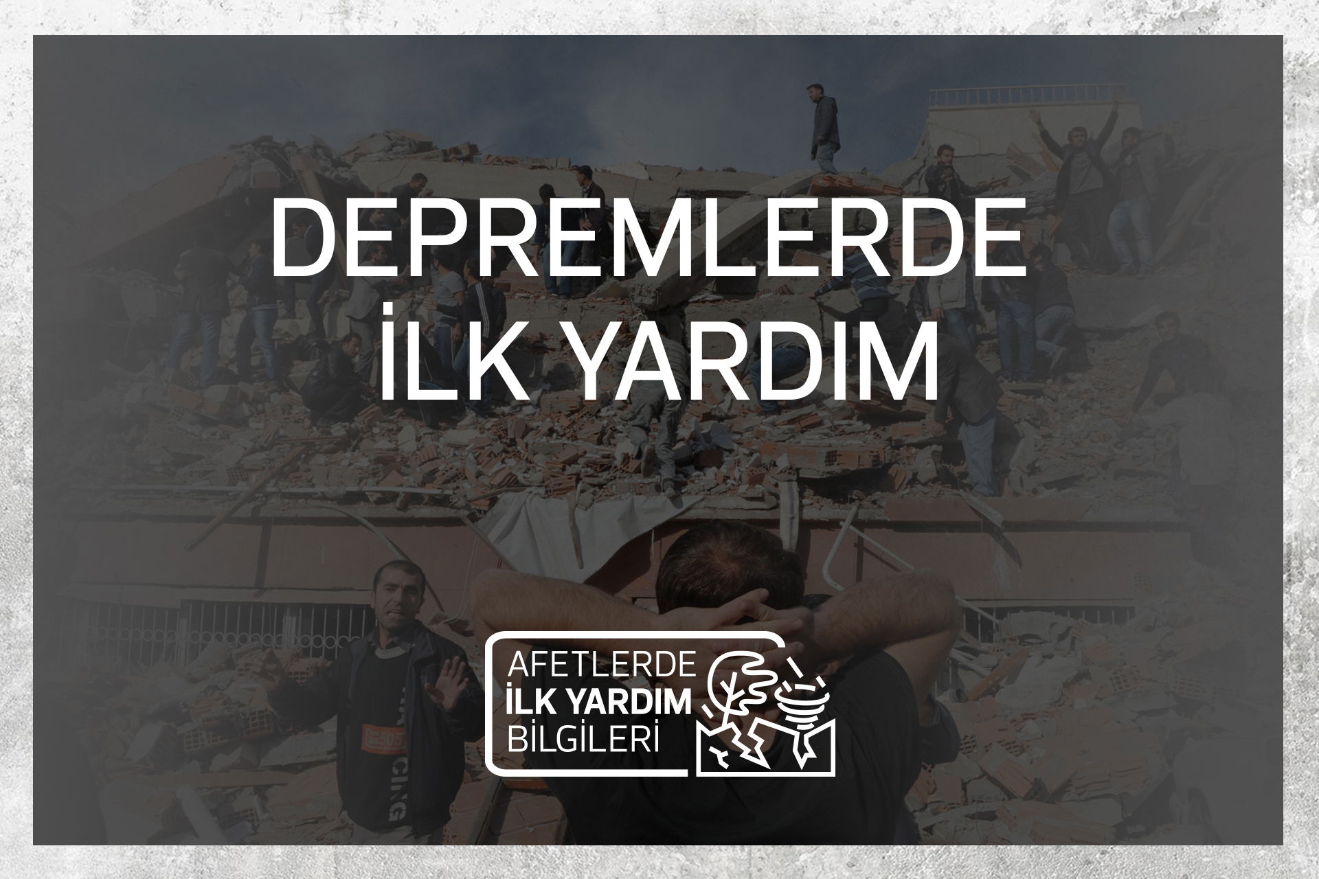 DEPREMLERDE İLK YARDIM