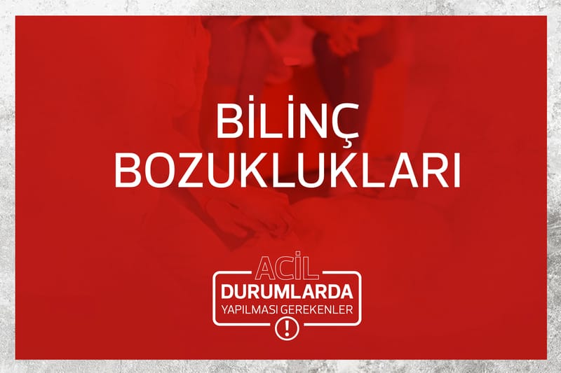 BİLİNÇ BOZUKLUKLARI