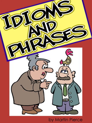 Idioms and Proverbs