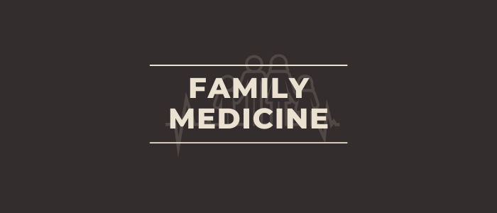 FAMILY MEDICINE