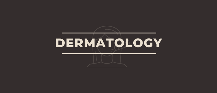 DERMATOLOGY