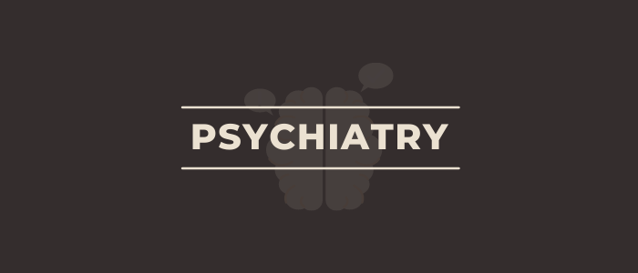 PSYCHIATRY