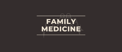 FAMILY MEDICINE