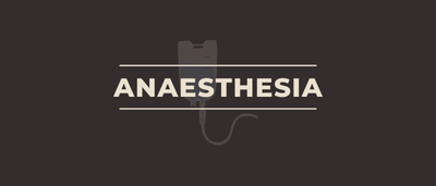 ANAESTHESIA