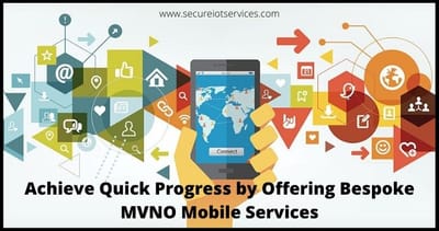 Achieve Quick Progress by Offering Bespoke MVNO Mobile Services