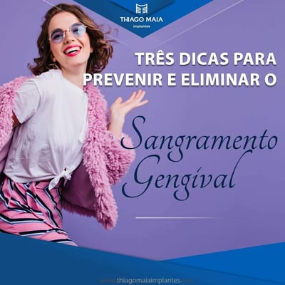 SAÚDE GENGIVAL : TRÊS DICAS RÁPIDAS