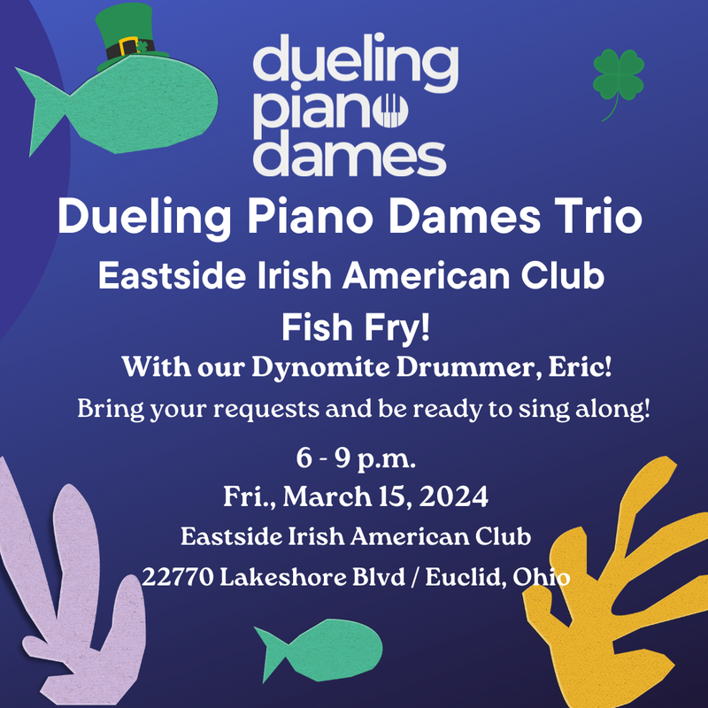Dueling Piano Dames play Eastside Irish American Club Fish Fry