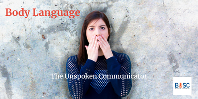 Body Language – The unspoken communicator