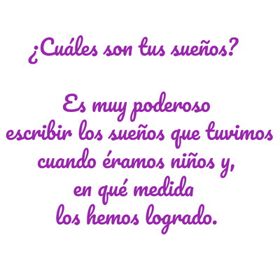 ¿Cuáles son tus sueños?