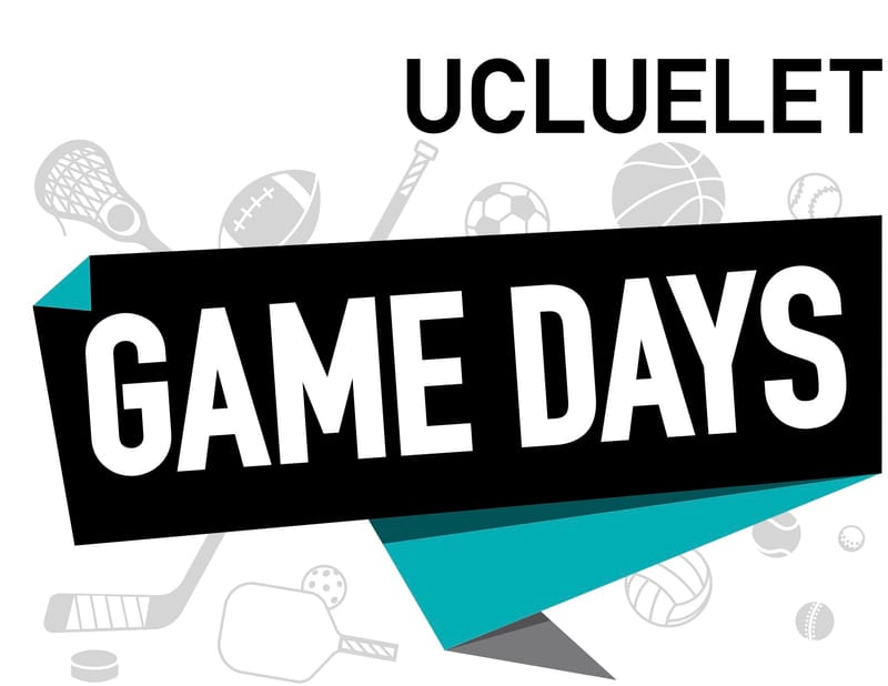GAME DAYS in Ucluelet - August 18-20