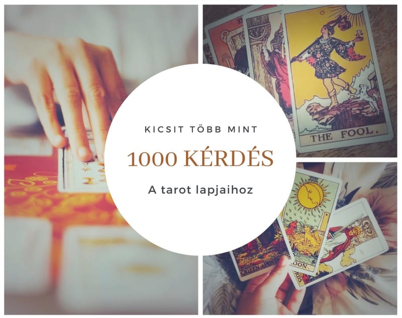 1000 kérdés a tarot lapjaihoz