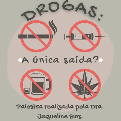 DROGAS: A ÚNICA SAÍDA?