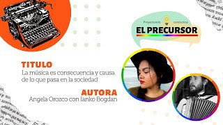 “La música es consecuencia y causa de lo que pasa en la sociedad”