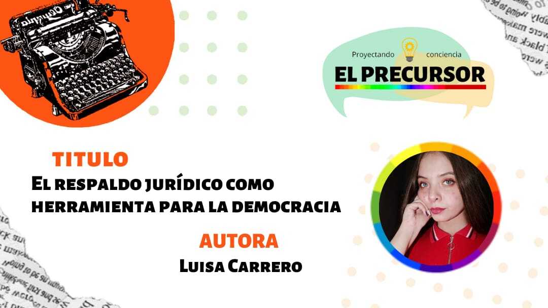 EL RESPALDO JURÍDICO COMO HERRAMIENTA PARA LA DEMOCRACIA