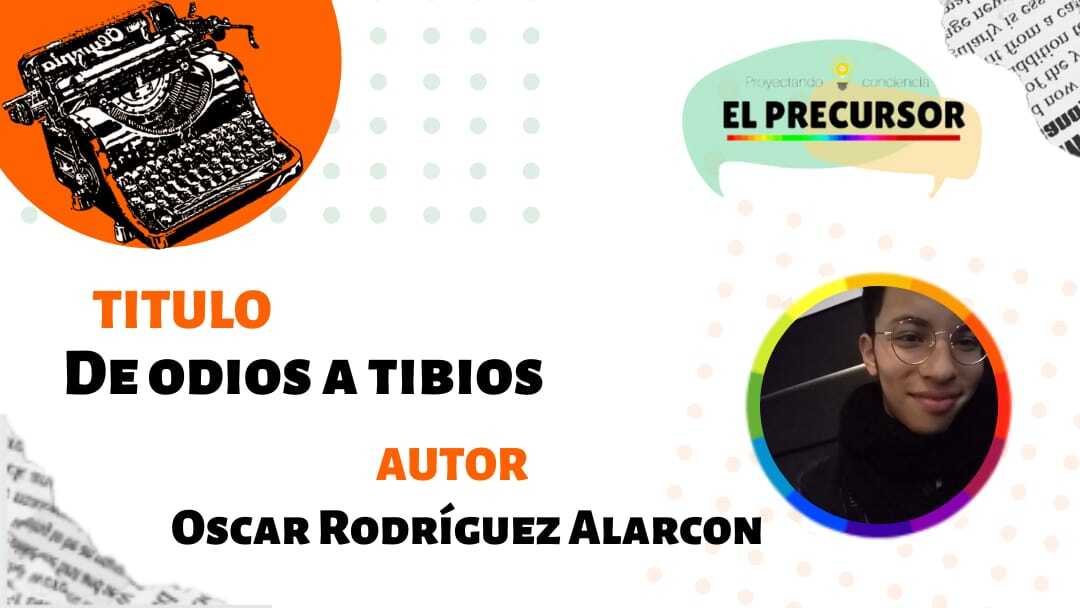 De odios a tibios
