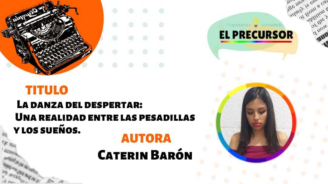 La danza del despertar: Una realidad entre las pesadillas y los sueños