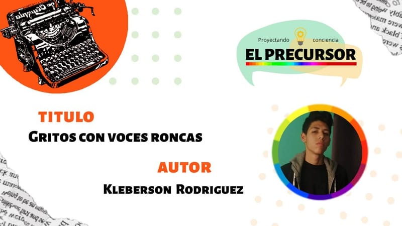Gritos con voces roncas