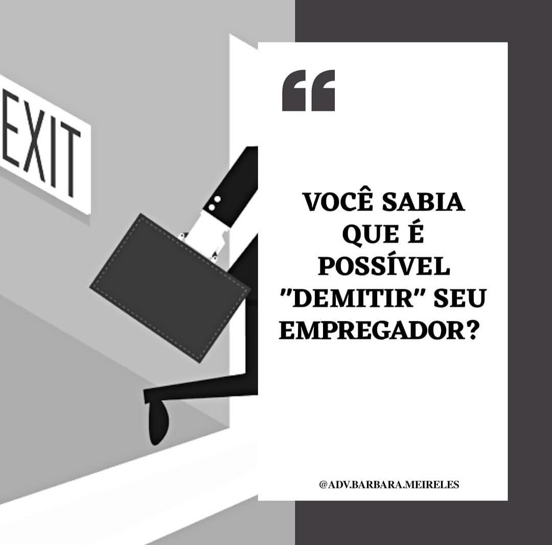 Rescisão Indireta - A Demissão do Empregador