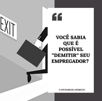 Rescisão Indireta - A Demissão do Empregador