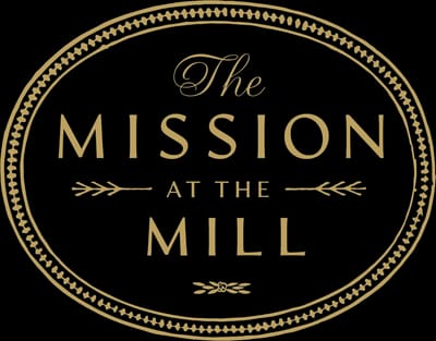 The Mission at the Mill