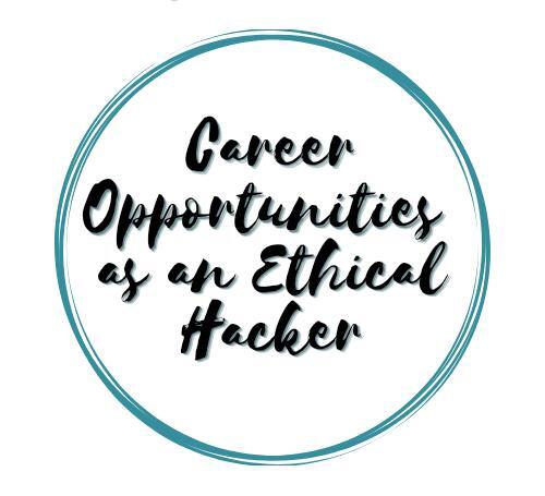 Career Opportunities as an ethical hacker