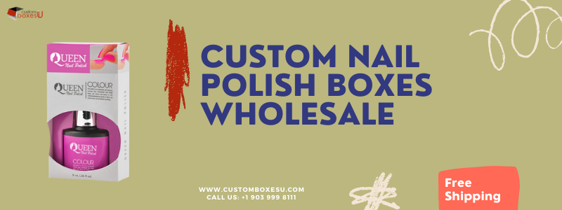 Custom Nail Polish Boxes Wholesale