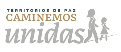 TERRITORIOS DE PAZ, CAMINEMOS UNIDAS