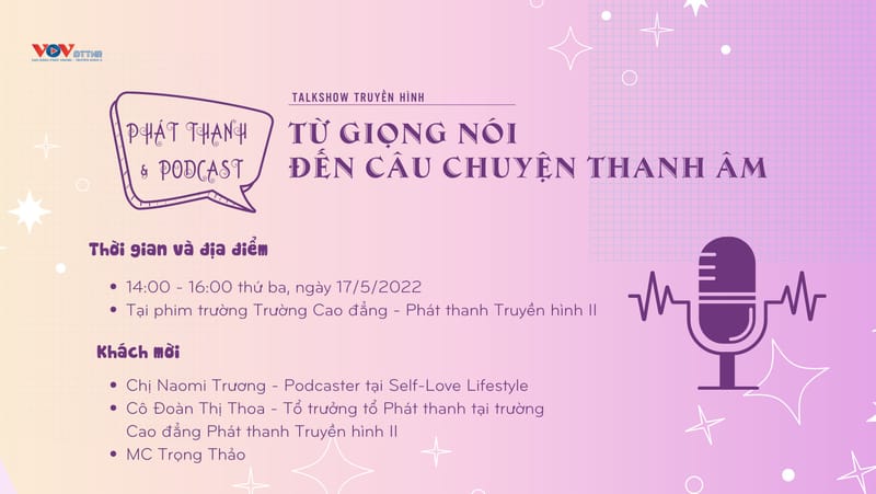 Phát thanh & Podcast: Từ giọng nói đến câu chuyện thanh âm