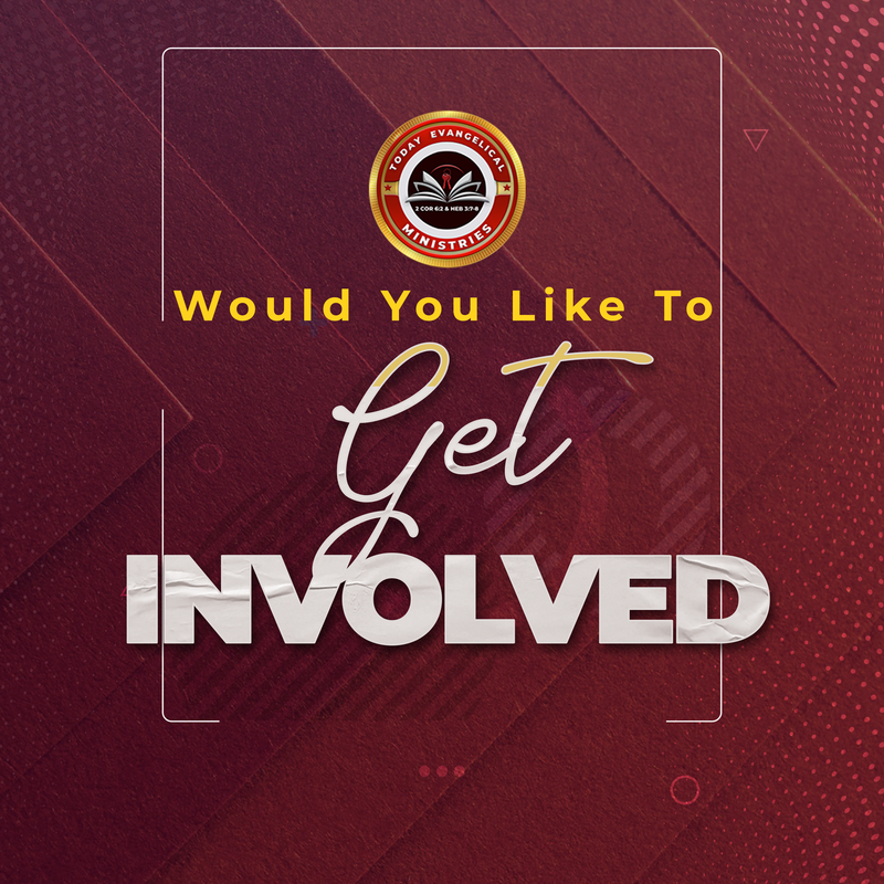 TODAY EVANGELICAL MINISTRIES VOLUNTEER