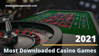 Top Downloaded Casino Games 2021 | Game App Studio