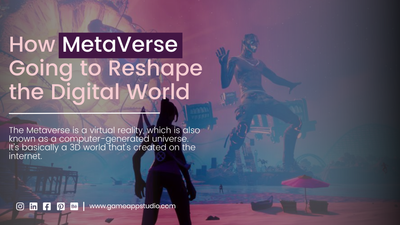 How MetaVerse Going to Reshape the Digital World