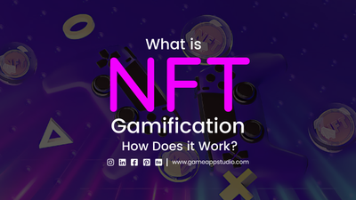 What is NFT Gamification & How Does it Work?