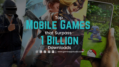 Top Mobile Games that Surpass 1 Billion Downloads