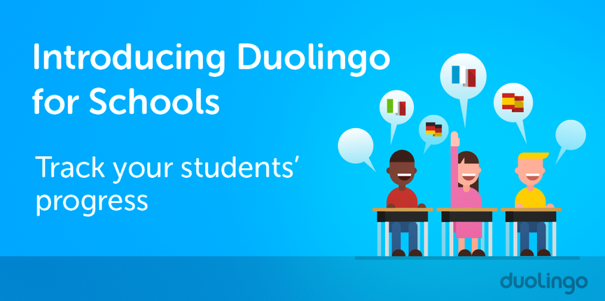 Duolingo for Schools.
