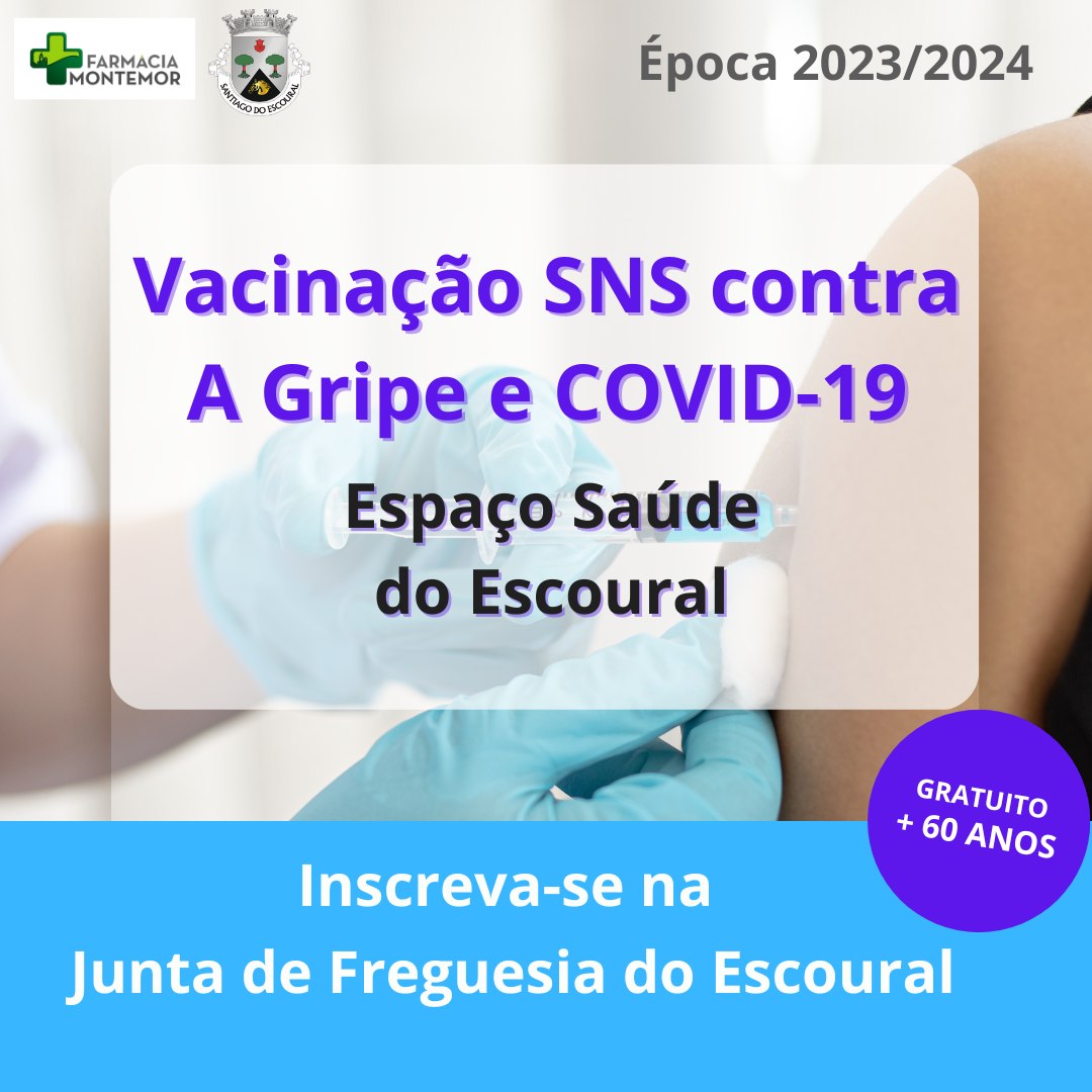 Vacinação contra a GRIPE E COVID-19 no Espaço Saúde do Escoural