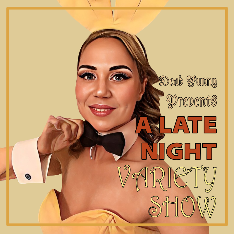 PERTH Fringe World Festival- DEADFUNNY.CO Prevents a Late Night Variety Show