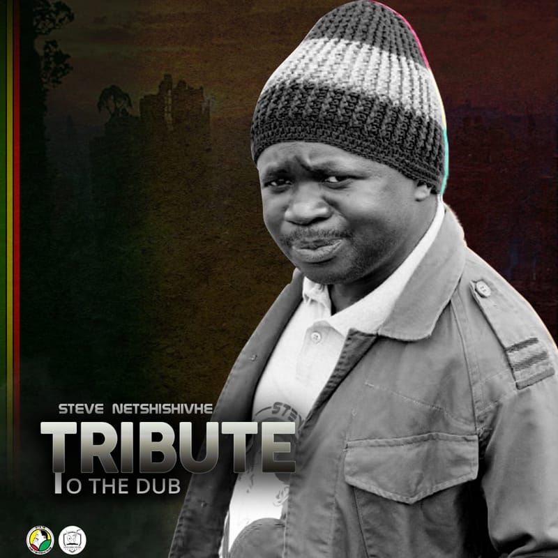 Steve Netshishivhe - The Dub Master's Tribute To Dub.