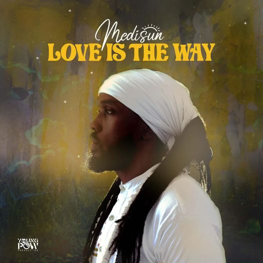 Medisun - Love Is The Way (YoungPow Productions) 2022