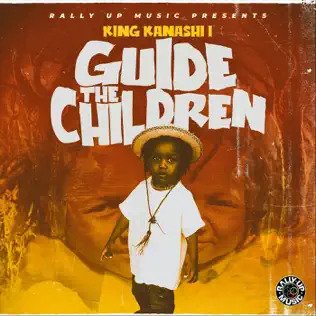 King Kanashi I - Guide the Children (Rally Up Music) Dec 2022