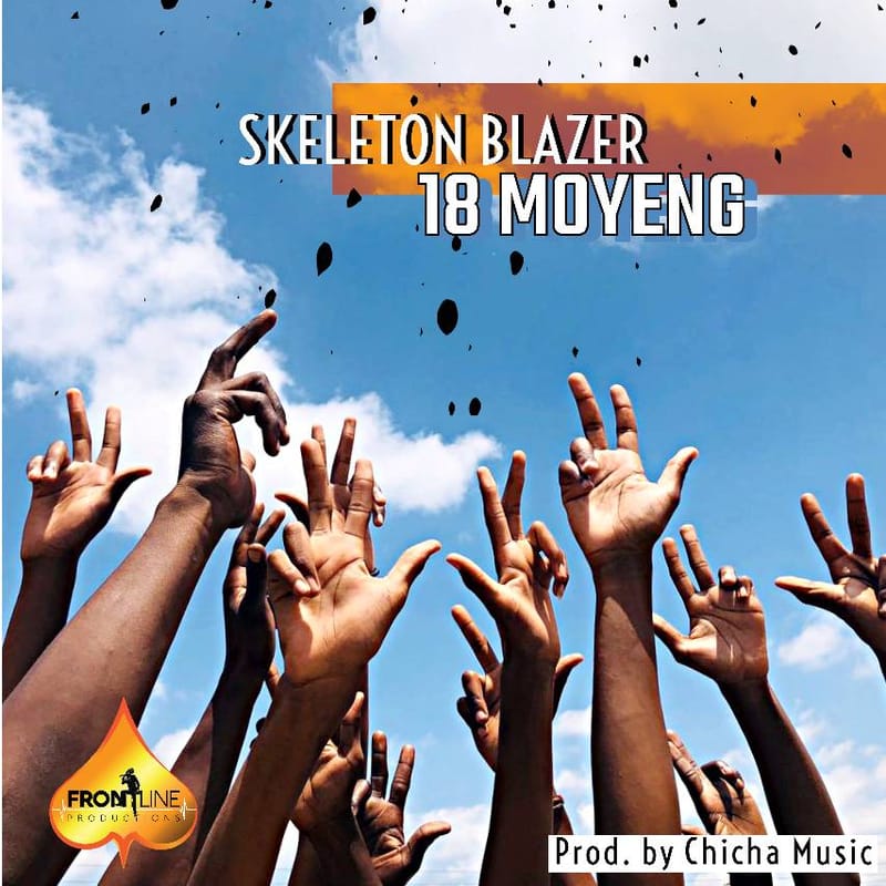 Skeleton Blazer - 18 Moyeng - RAW (Frontline Productions/Chincha Music) 2022