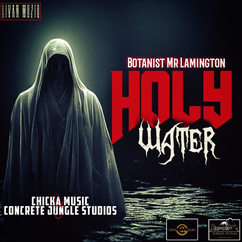 Botanist Mr. Lamington - Holy Water {Concrete Jungle Studios and Chicha Music} 2023